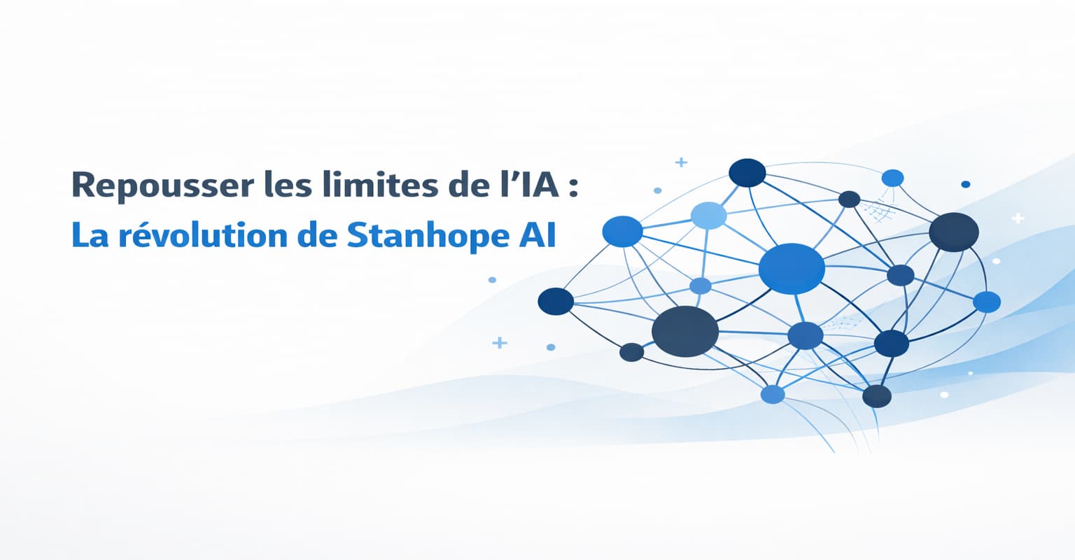 Repousser les limites de l'IA : La révolution de Stanhope AI
